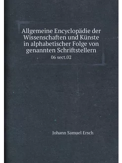 Allgemeine Encyclopädie der Wissenschaften und Künst