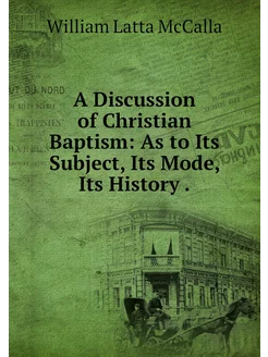 A Discussion of Christian Baptism As