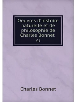 Oeuvres d'histoire naturelle et de ph