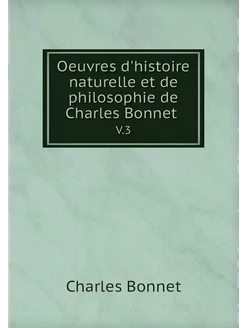 Oeuvres d'histoire naturelle et de ph