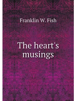 The heart's musings