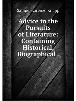 Advice in the Pursuits of Literature