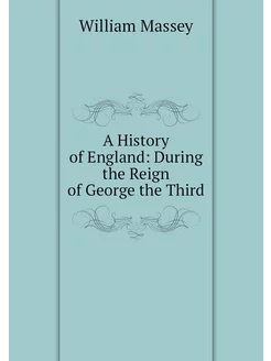 A History of England During the Reig