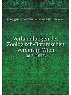 Verhandlungen des Zoologisch-Botanisc