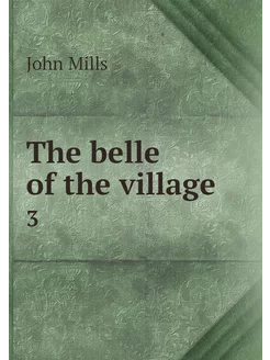 The belle of the village. 3