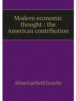 Modern economic thought the America