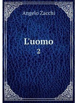 L'uomo. 2