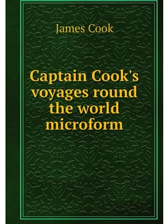 Captain Cook's voyages round the worl