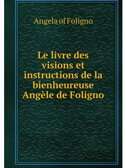 Le livre des visions et instructions