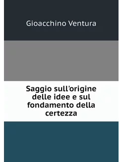 Saggio sull'origine delle idee e sul