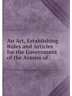 An Act, Establishing Rules and Articl