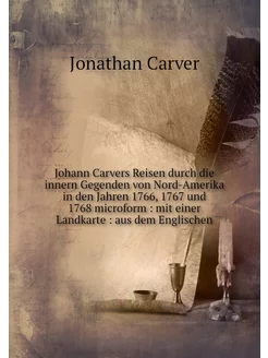 Johann Carvers Reisen durch die inner