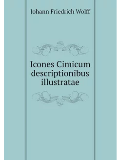 Icones Cimicum descriptionibus illust