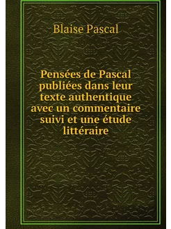 Pensées de Pascal publiées dans leur