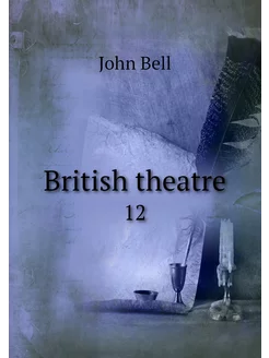 British theatre. 12