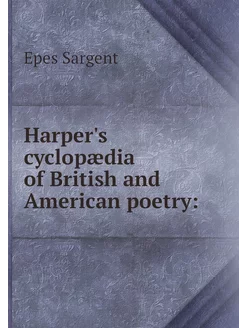 Harper's cyclopædia of British and Am