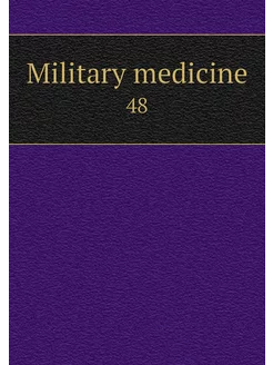 Military medicine. 48