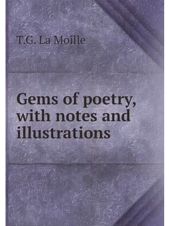 Gems of poetry, with notes and illust