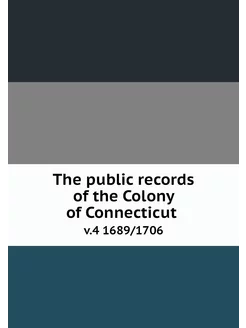 The public records of the Colony of C