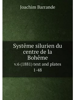 Systême silurien du centre de la Bohême. v.6 (1881)