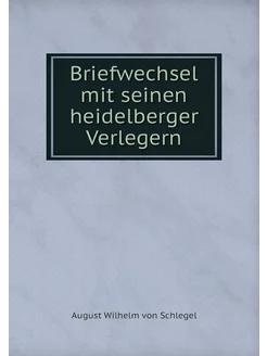 Briefwechsel mit seinen heidelberger