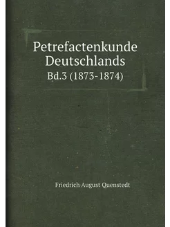 Petrefactenkunde Deutschlands. Bd.3 (