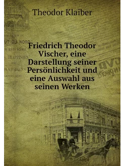 Friedrich Theodor Vischer, eine Darst