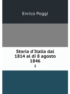 Storia d'Italia dal 1814 al di 8 agos