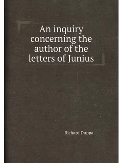 An inquiry concerning the author of the letters of J