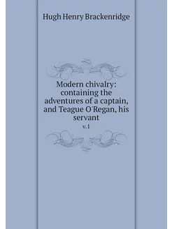 Modern chivalry containing the adven