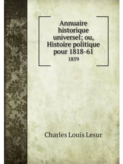 Annuaire historique universel ou, Hi