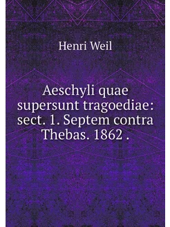 Aeschyli quae supersunt tragoediae s