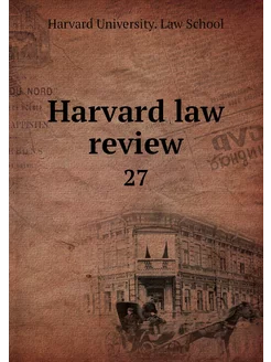 Harvard law review. 27