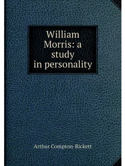 William Morris a study in personality