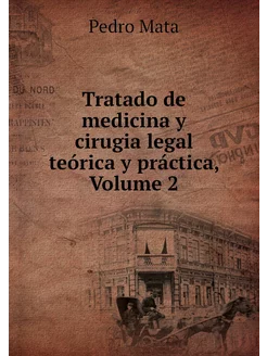 Tratado de medicina y cirugia legal t