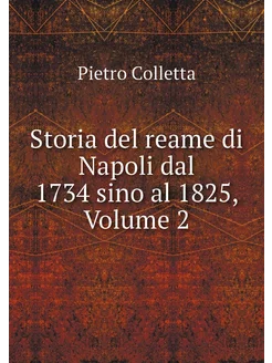 Storia del reame di Napoli dal 1734 s