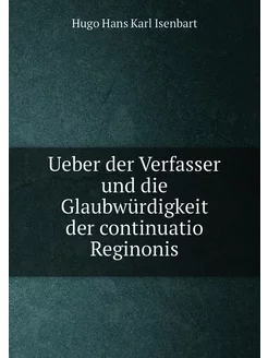 Ueber der Verfasser und die Glaubwürdigkeit der cont