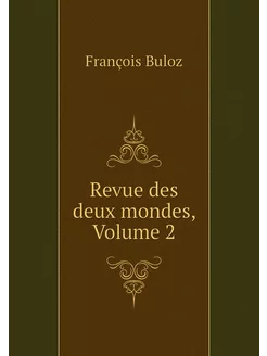 Revue des deux mondes, Volume 2