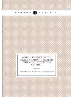 Annual Report of the State Board of H