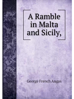 A Ramble in Malta and Sicily