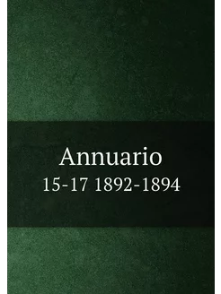 Annuario. 15-17 1892-1894