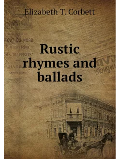 Rustic rhymes and ballads