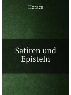 Satiren und Episteln