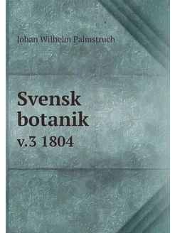 Svensk botanik. v.3 1804