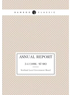 Annual Report. 3-4 (1896 97-98)