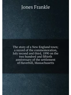 The story of a New England town a re