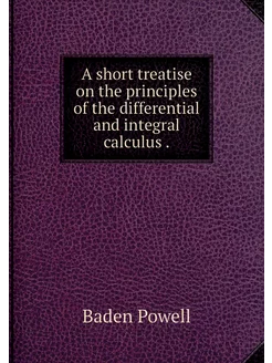 A short treatise on the principles of