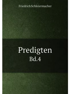 Predigten. Bd.4