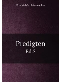 Predigten. Bd.2