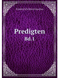 Predigten. Bd.1